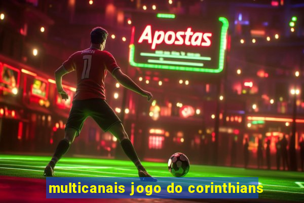 multicanais jogo do corinthians